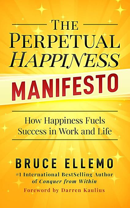 The Perpetual Happiness Manifesto