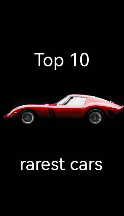 Top 10 rarest cars - Thomas Biggins - ebook