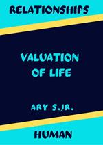 Relationship Human Valuation of Life