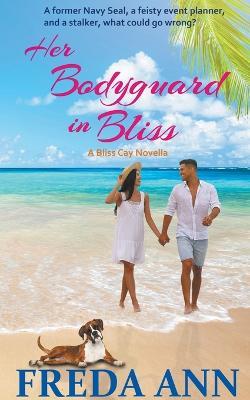 Her Bodyguard in Bliss - Freda Ann - cover