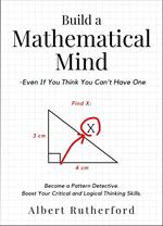 Build a Mathematical Mind - Even If You Think You Can't Have One