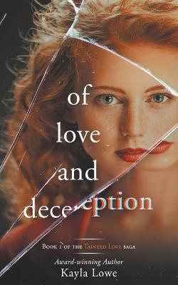 Of Love and Deception: A Women's Fiction Story - Kayla Lowe - cover