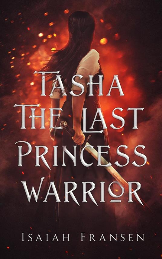 Tasha The Last Princess Warrior - Isaiah Fransen - ebook