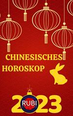 Chinesisches horoskop 2023