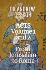 Acts: Volume 1 and 2, From Jerusalem to Rome