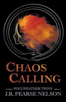 Chaos Calling - J R Pearse Nelson - cover