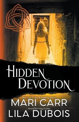Hidden Devotion - Mari Carr,Lila DuBois - cover
