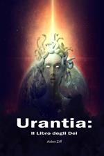 Urantia: Il Libro degli Dei