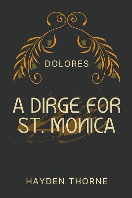 A Dirge for St. Monica - Hayden Thorne - cover