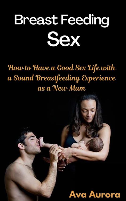 Breast Feeding Sex Aurora Ava Ebook in inglese EPUB2 con  