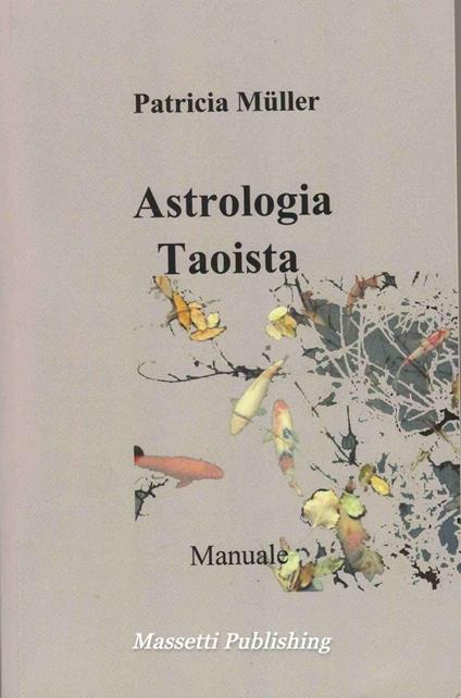 Astrologia Taoista - Manuale - Patricia Müller - ebook
