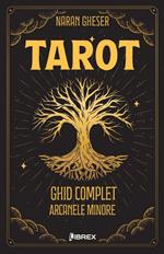 Ghid complet de tarot si ezoterism - vol 2 Arcanele Minore