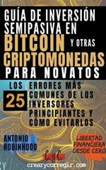 Guia de Inversion Semipasiva en Bitcoin y Otras Criptomonedas Para Novatos