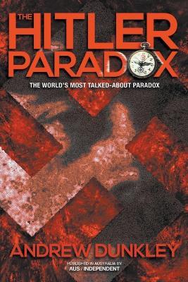 The Hitler Paradox - Andrew Dunkley - cover