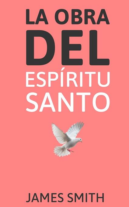 La Obra Del Espíritu Santo