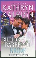 Billionaire's Barefoot Bride - Kathryn Kaleigh - cover