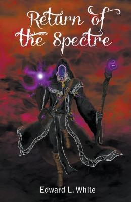 Return of the Spectre - Edward L White - cover