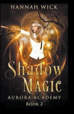 Shadow Magic - Hannah Wick - cover