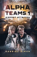 Alpha Teams 1 - Airport Attrition