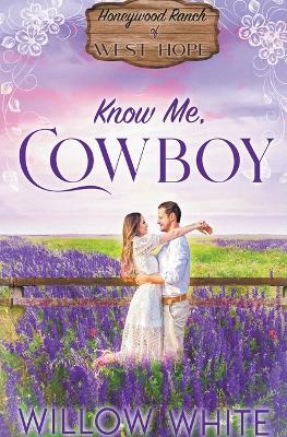 Know Me, Cowboy - Willow White - cover