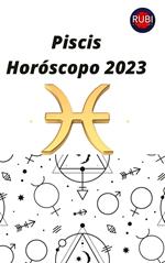 Piscis Horóscopo 2023