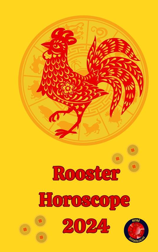 Rooster Horoscope 2024