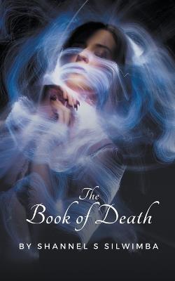 The Book of Death - Shannel S Silwimba - cover