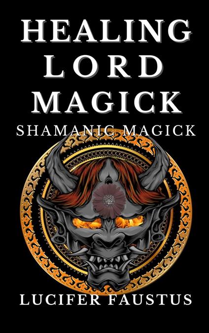 Healing Lord Magick