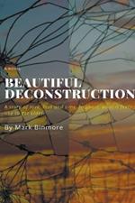 Beautiful Deconstruction