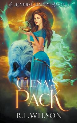 Celena's Pack Book#3 - R L Wilson - cover