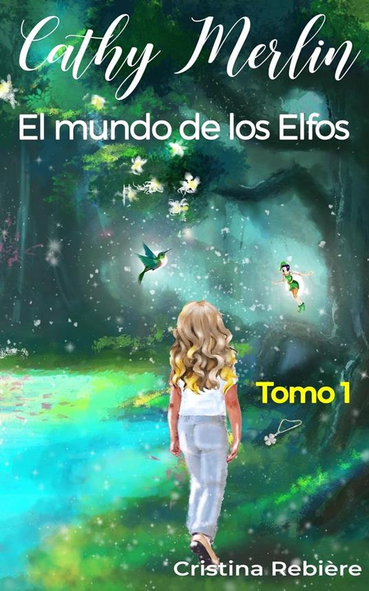 El Mundo de los Elfos - Cristina Rebiere - ebook
