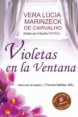 Violetas en la Ventana - Vera Lucia Marinzeck de Carvalho,Romance de Patricia - cover