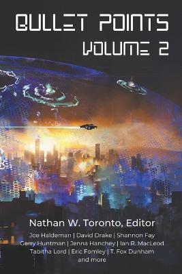 Bullet Points 2 - Nathan W Toronto,Jenna Hanchey,Ian R MacLeod - cover