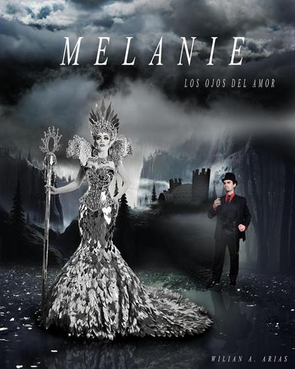 Melanie "Los Ojos del Amor" - Wilian Arias - ebook