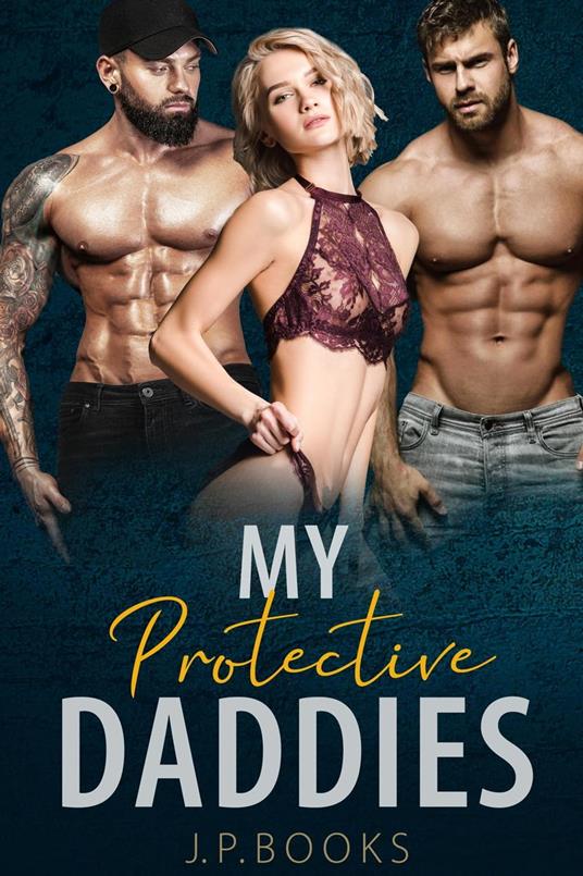 My Protective Daddies - J. P. Books - ebook