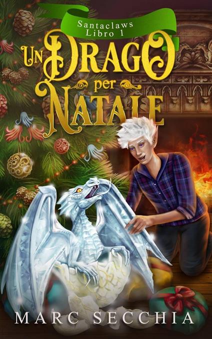 Un Drago per Natale - Marc Secchia - ebook