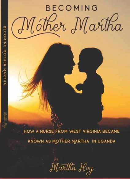 Becoming Mother Martha