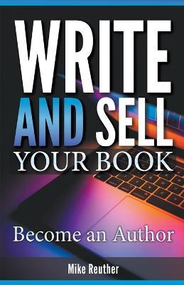 Write and Sell Your Book - Mike Reuther - cover