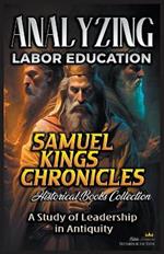 Analyzing Labor Education in Samuel, kings and Chronicles: A Study of Leadership in Antiquity