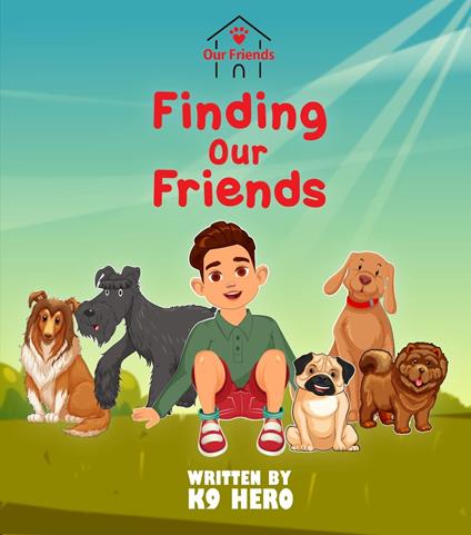 Finding Our Friends - K-9 Hero - ebook