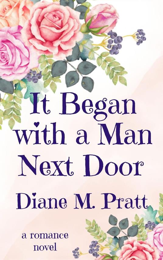 It Began with a Man Next Door - Diane M. Pratt - ebook