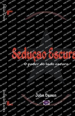 Seducao Escura - John Danen - cover