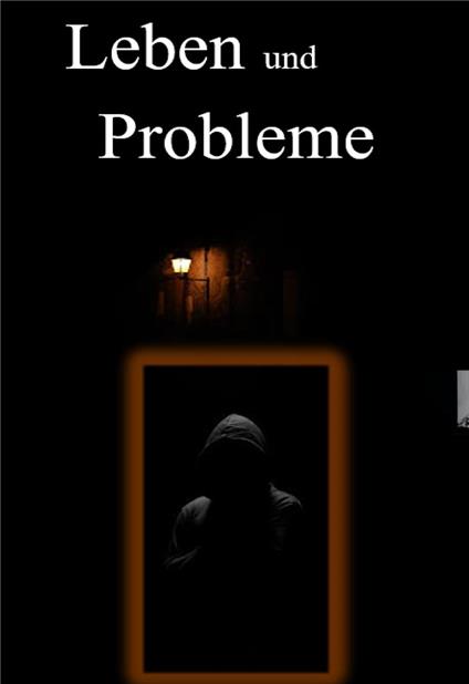 Leben und Probleme