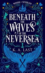 Beneath the Waves of the Neversea