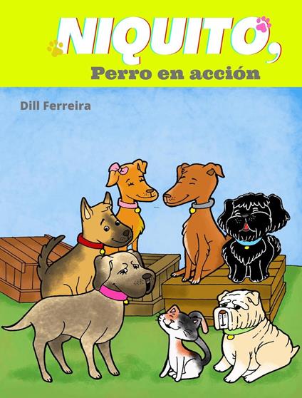 NIQUITO, perro en acción - Silvia Castro Mejía,Dill Ferreira - ebook