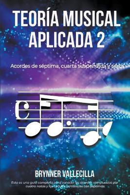 Teoria musical aplicada 2 - Brynner Vallecilla - cover