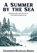 A Summer by the Sea: Bilingual Norwegian-English Short Stories for Norwegian Language Learners