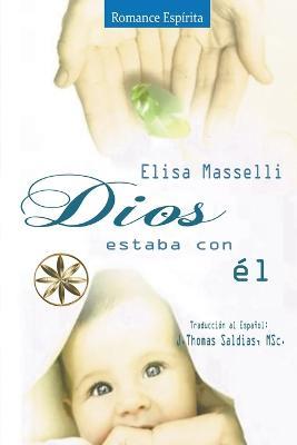 Dios estaba con El - Elisa Masselli,J Thomas Msc Saldias - cover