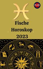 Fische Horoskop 2023