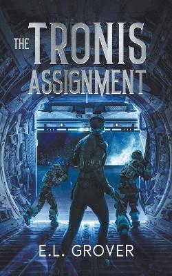 The Tronis Assignment - E L Grover - cover